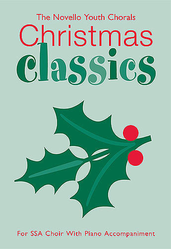 NOVELLO YOUTH CHORALS: CHRISTMAS CLASSICS(S,S,A) 【輸入：合唱とピアノ】