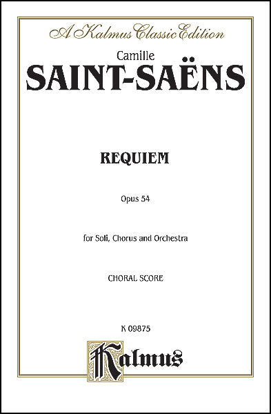 サン・サーンス：レクイエム Op.54(混声四部合唱)(ラテン語) 【輸入：合唱とピアノ】