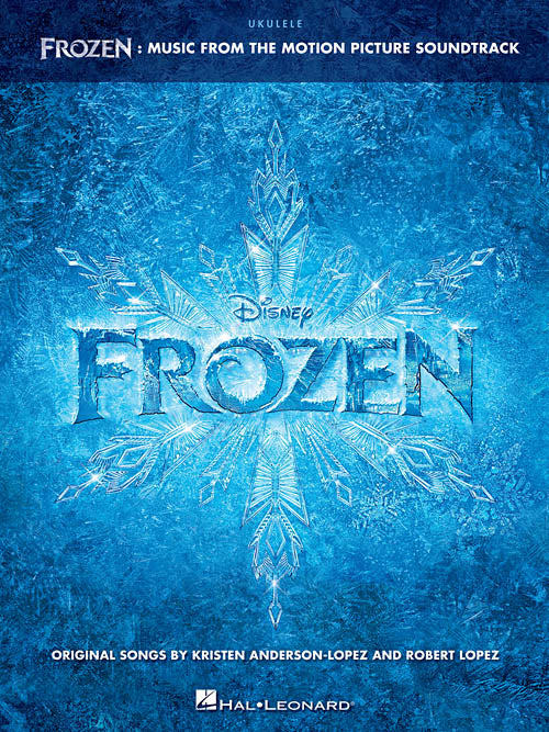 アンダーソン=ロペス：ディズニー映画「アナと雪の女王」 サウンドトラックより: ウクレレ弾き語り 【輸入：ギター】
