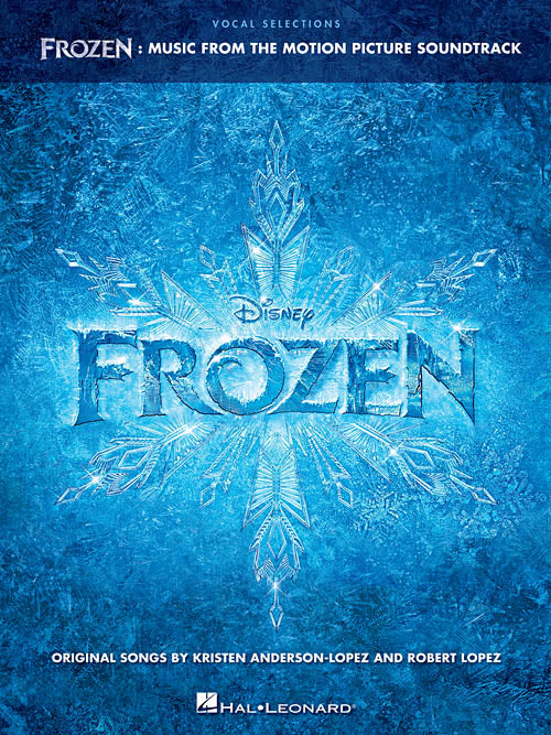 アンダーソン=ロペス：ディズニー映画「アナと雪の女王」サウンドトラックより ボーカル・セレクション 【輸入：ヴォーカル/ピアノ/ギター】
