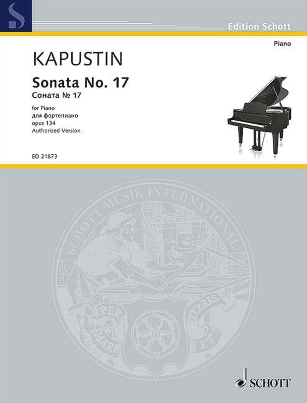 カプースチン：ピアノ・ソナタ 第17番 Op.134(オーソライズ版) 【輸入：ピアノ】