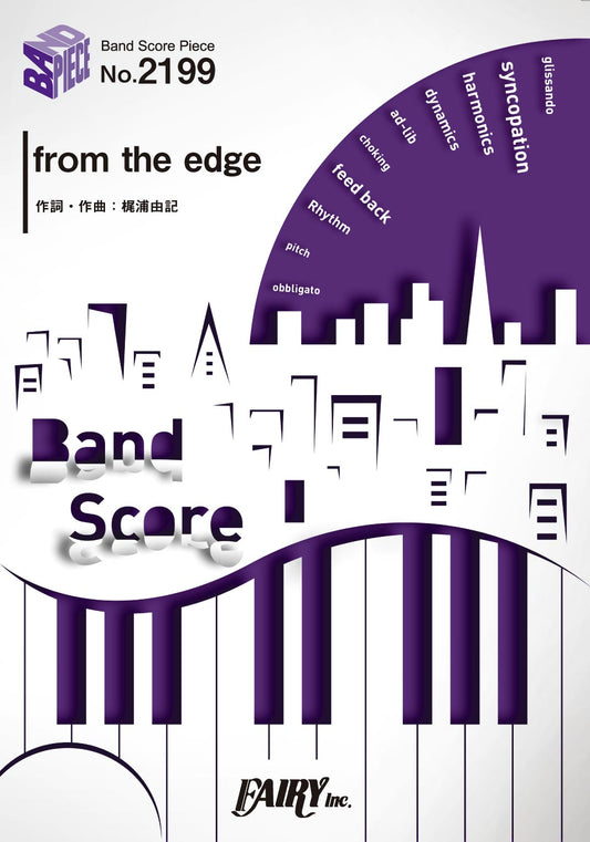ＢＰ２１９９　バンドスコアピース　ｆｒｏｍ　ｔｈｅ　ｅｄｇｅ／ＦｉｃｔｉｏｎＪｕｎｃｔｉｏｎ　ｆｅａｔ．　ＬｉＳＡ