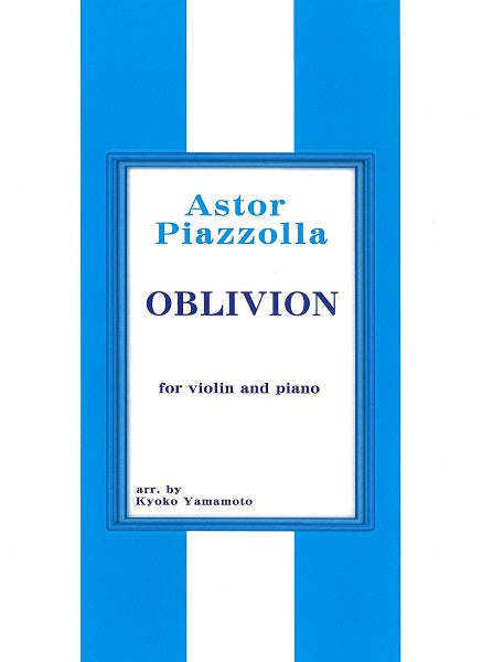 Piazzolla Oblivion for violin and piano ヴァイオリン+ピアノ