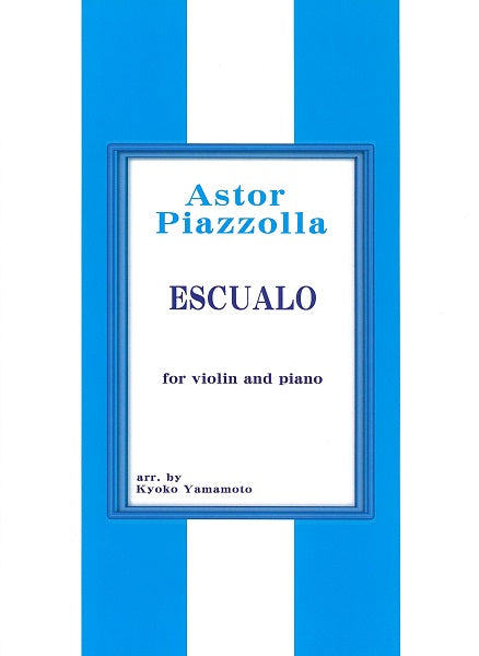 Piazzolla Escualo for violin and piano ヴァイオリン+ピアノ