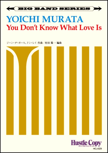 ビッグハンド　Ｙｏｕ　Ｄｏｎ’ｔ　Ｋｎｏｗ　Ｗｈａｔ　Ｌｏｖｅ　Ｉｓ