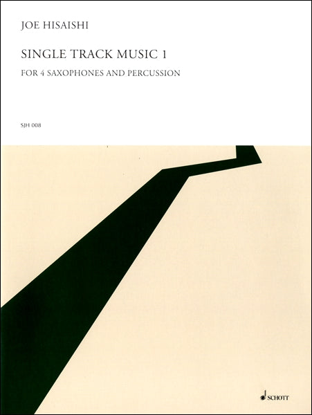 ＳＪＨ００８　久石譲／ＳＩＮＧＬＥ　ＴＲＡＣＫ　ＭＵＳＩＣ１　（４本のサクソフォンと打楽器のための）